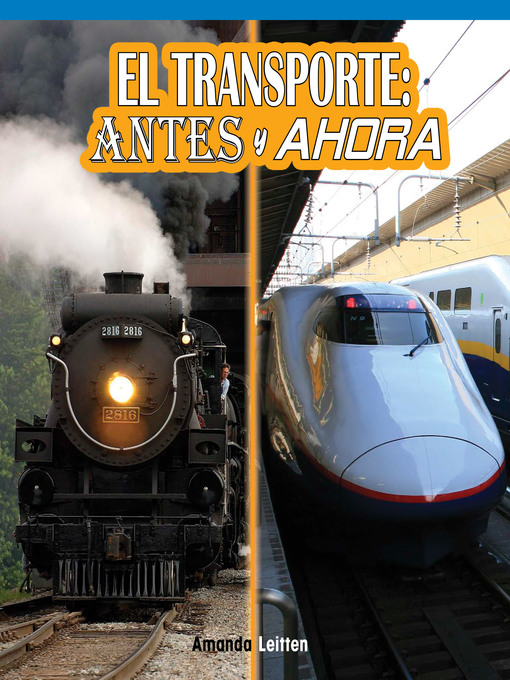 Title details for El transporte: antes y ahora (Transportation Then and Now) by Amanda Leitten - Available